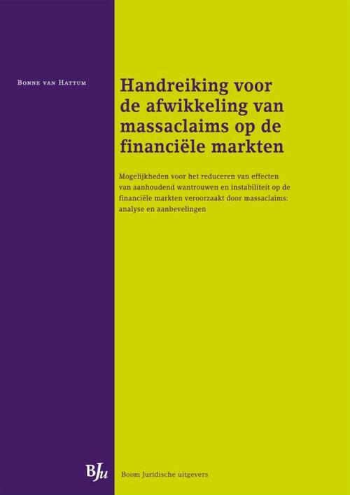 Handreiking voor de afwikkeling van massaclaims op de financiele markten -  Bonne van Hattum (ISBN: 9789462900073)