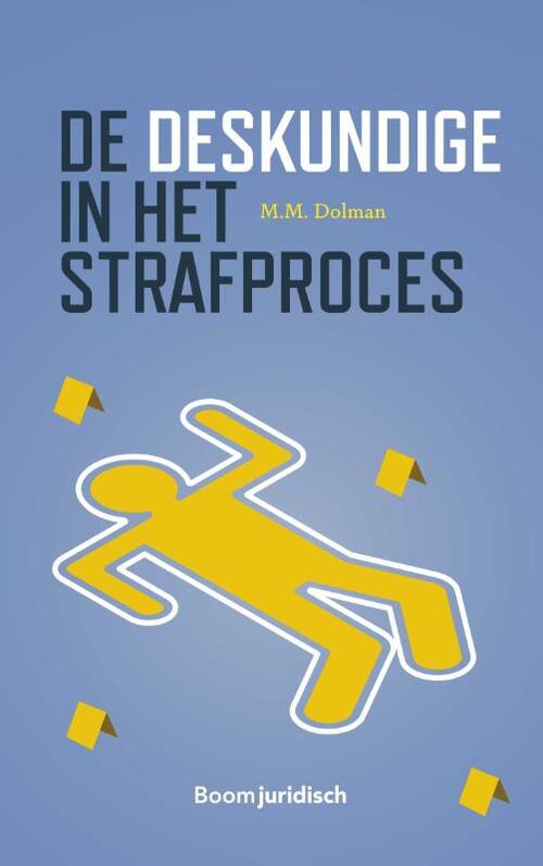 De deskundige in het strafproces -  M.M. Dolman (ISBN: 9789462900127)