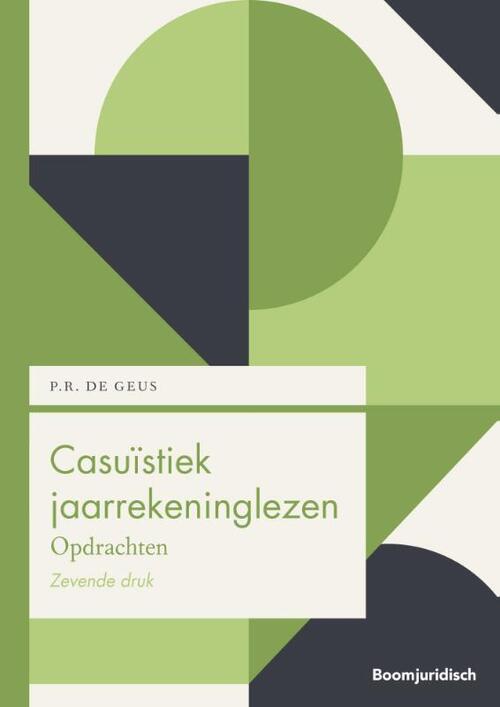 Casuïstiek jaarrekeninglezen -  P.R. de Geus (ISBN: 9789462901391)