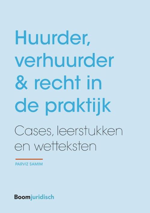 Huurder, verhuurder & recht in de praktijk -  Parviz Samim (ISBN: 9789462902121)