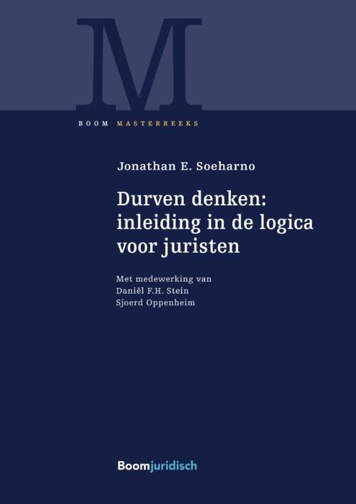 Durven denken: inleiding in de logica voor juristen -  Jonathan E. Soeharno (ISBN: 9789462902275)