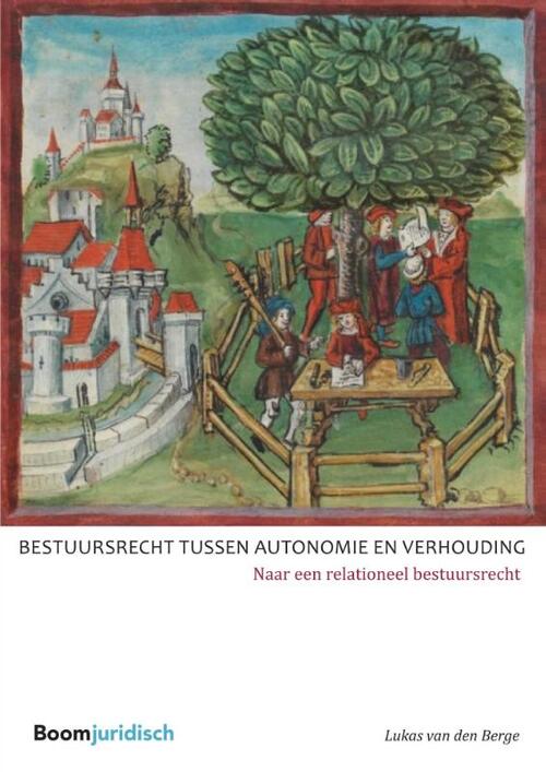 Bestuursrecht tussen autonomie en verhouding -  Lukas van den Berge (ISBN: 9789462903005)