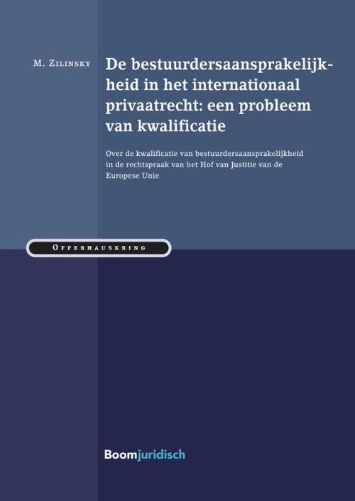 De bestuurdersaansprakelijkheid in het internationaal privaatrecht: een probleem van kwalificatie -  M. Zilinksy (ISBN: 9789462903340)