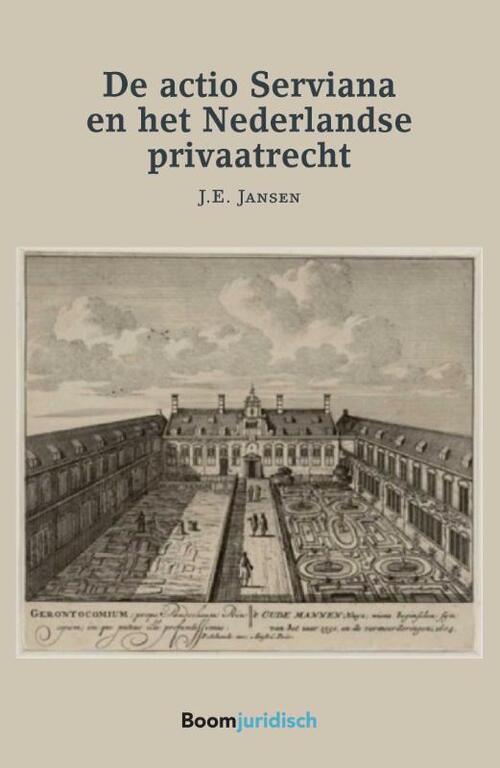 De Actio Serviana en het Nederlandse privaatrecht -  J.E. Jansen (ISBN: 9789462903494)