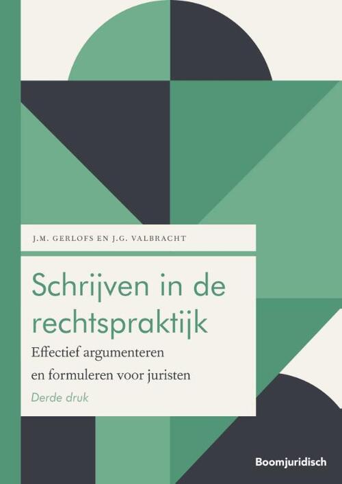 Schrijven in de rechtspraktijk -  Janneke Valbracht, Janne Maaike Gerlofs (ISBN: 9789462905115)