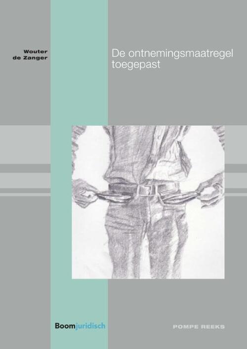 De ontnemingsmaatregel toegepast -  Wouter de Zanger (ISBN: 9789462905252)