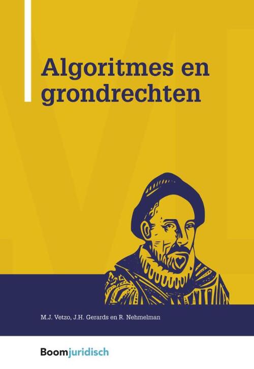 Algoritmes en grondrechten -  Janneke Gerards, Max Vetzo, Remco Nehmelman (ISBN: 9789462905412)