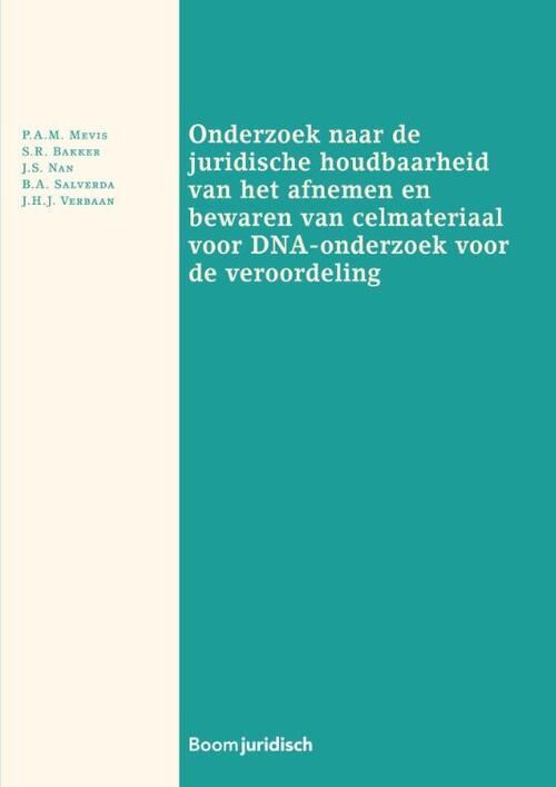 Onderzoek naar de juridische houdbaarheid van het afnemen en bewaren van celmateriaal voor DNA-onderzoek voor de veroordeling -  B.A. Salverda (ISBN: