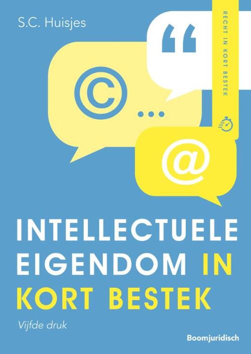 Intellectuele eigendom in kort bestek -  Sander Huisjes (ISBN: 9789462906303)