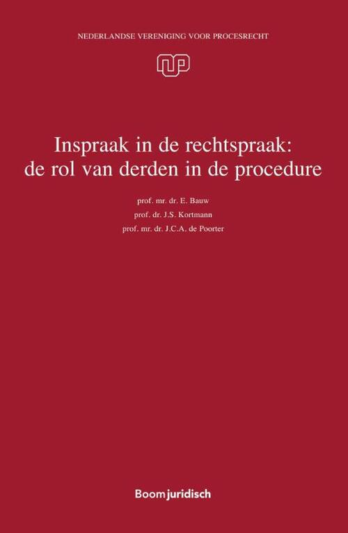 Inspraak in de rechtspraak: de rol van derden in de procedure -  E. Bauw, J.C.A. de Poorter, J.S. Kortmann (ISBN: 9789462906815)