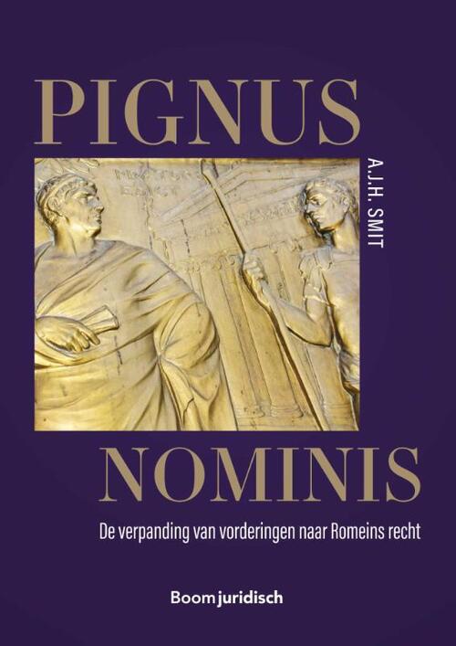 Pignus nominis. De verpanding van vorderingen naar Romeins recht. -  Jeannette Smit (ISBN: 9789462907300)