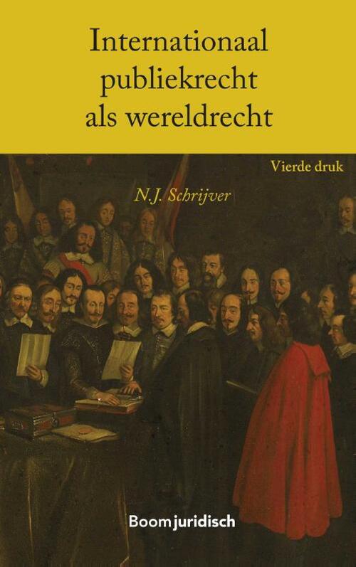 Internationaal publiekrecht als wereldrecht -  N.J. Schrijver (ISBN: 9789462907539)