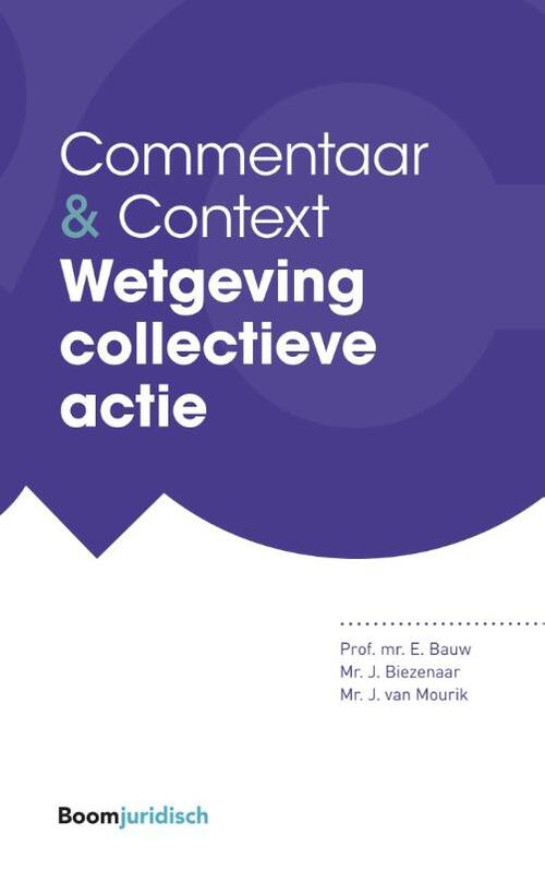 Wetgeving collectieve actie -  Eddy Bauw, Hans Biezenaar, Jim van Mourik (ISBN: 9789462907744)