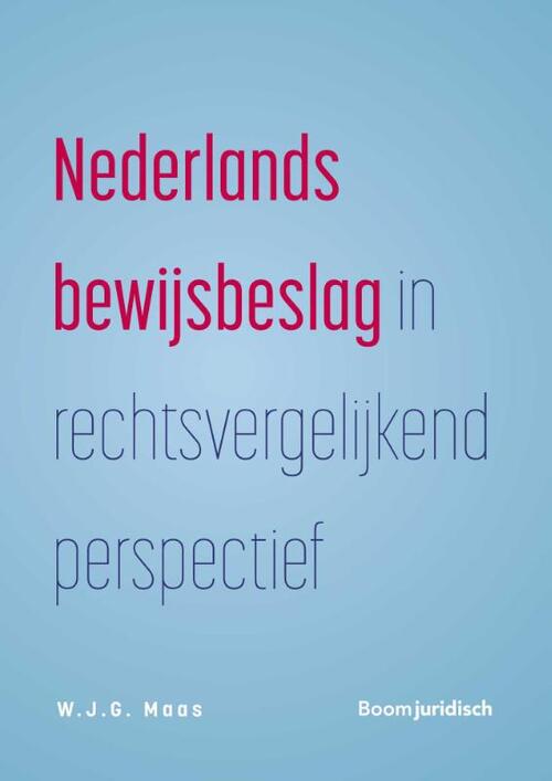 Nederlands bewijsbeslag in rechtsvergelijkend perspectief -  W.J.G. Maas (ISBN: 9789462907843)