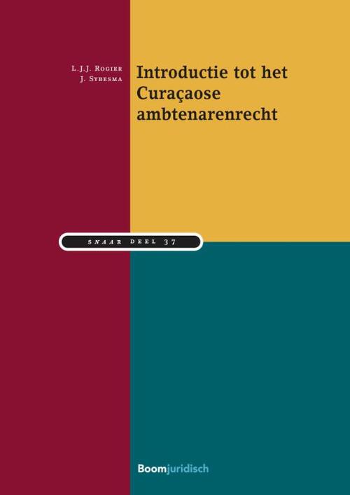 Introductie tot het Curaçaose ambtenarenrecht -  J. Sybesma, L.J.J. Rogier (ISBN: 9789462908024)