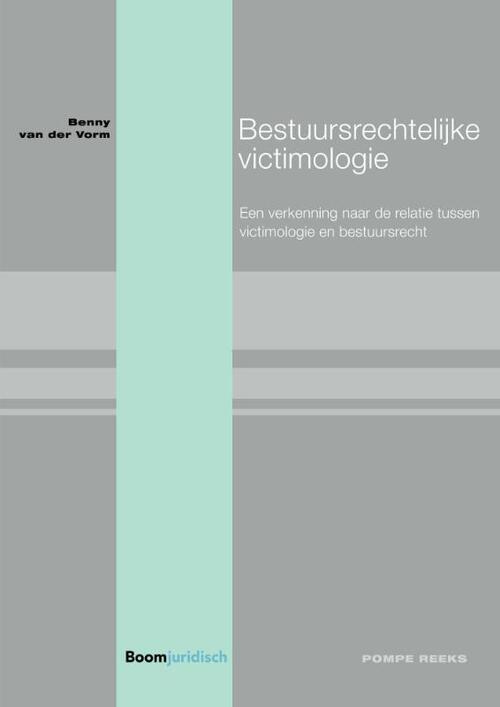 Bestuursrechtelijke victimologie -  Benny van der Vorm (ISBN: 9789462908055)