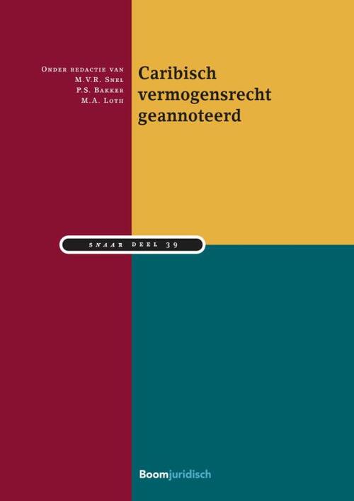 Caribisch vermogensrecht geannoteerd -  M.A. Loth, M.V.R. Snel, P.S. Bakker (ISBN: 9789462908123)