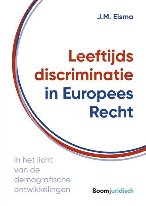 Leeftijdsdiscriminatie in Europees Recht -  Marianne Eisma (ISBN: 9789462908277)