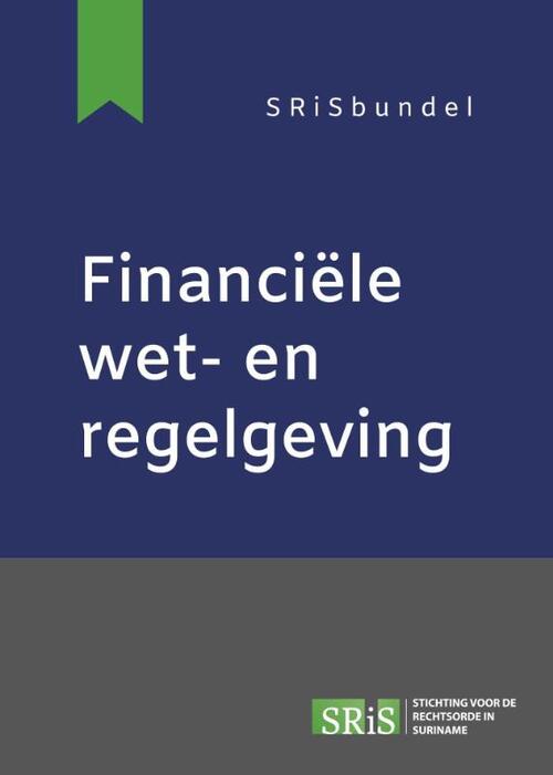 Financiële wet- en regelgeving -  De Stichting Voor de Rechtsorde In Suriname (ISBN: 9789462908918)