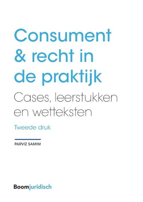 Consument & recht in de praktijk -  Parviz Samim (ISBN: 9789462909021)