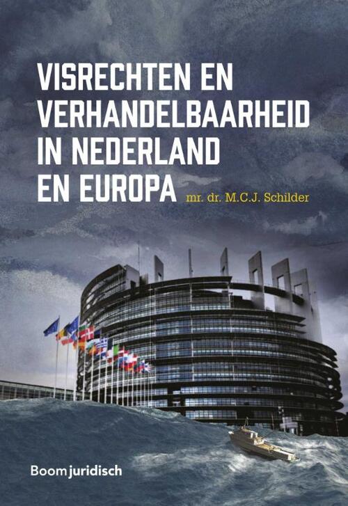 Visrechten en verhandelbaarheid in Nederland en Europa -  M.C.J. Schilder (ISBN: 9789462909298)