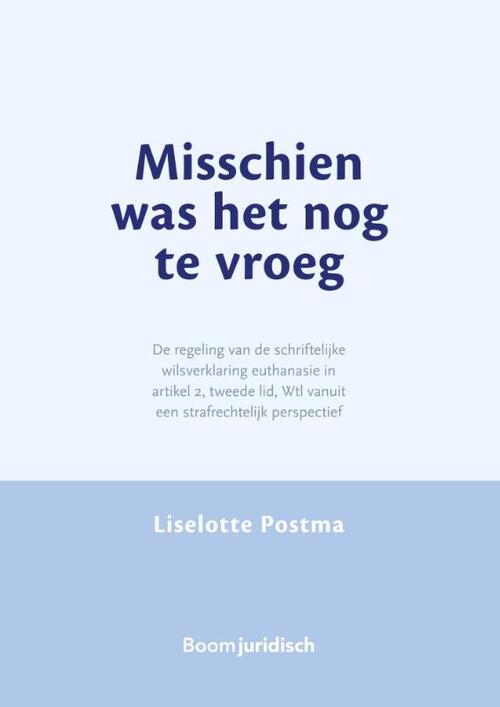 Misschien was het nog te vroeg -  Liselotte Postma (ISBN: 9789462909311)