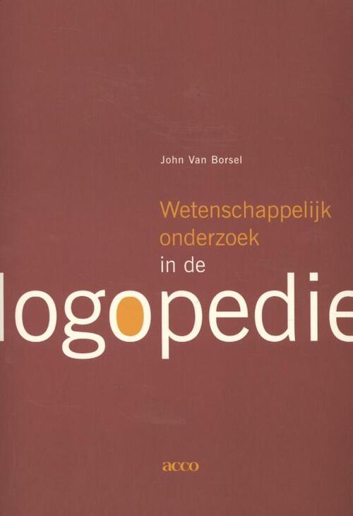 Wetenschappelijk onderzoek in de logopedie -  John van Borsel (ISBN: 9789462921740)