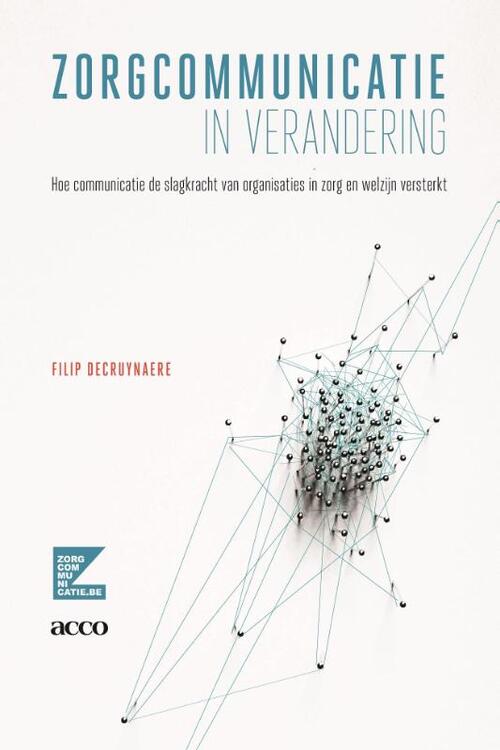 Zorgcommunicatie in verandering -  Filip Decruynaere (ISBN: 9789462925854)