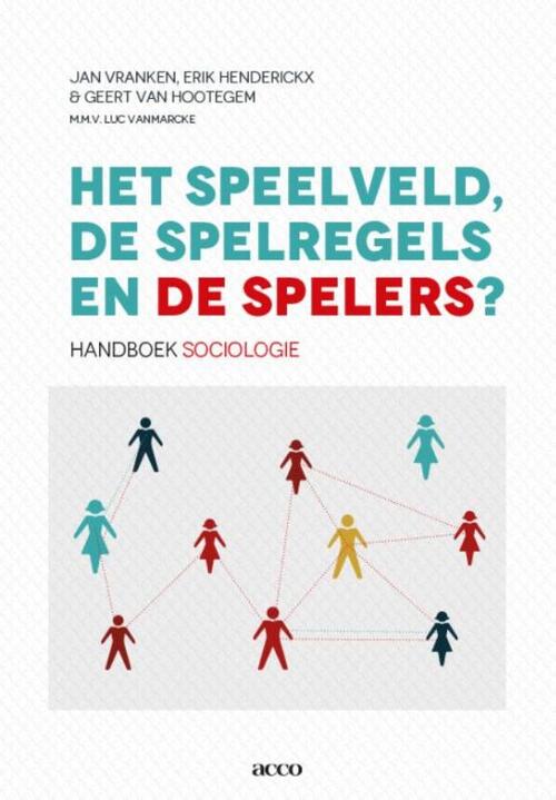 Het speelveld, de spelregels en de spelers -  Erik Henderickx, Geert van Hootegem, Vranken Jan (ISBN: 9789462927285)