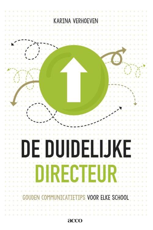 De duidelijke directeur -  Karina Verhoeven (ISBN: 9789462927360)