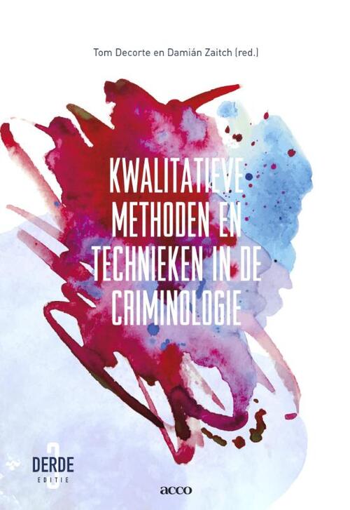 Kwalitatieve methoden en technieken in de criminologie -  Damian Zaitch, Tom Decorte (ISBN: 9789462927407)