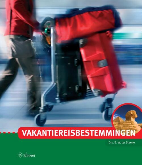 Vakantiereisbestemmingen -  Berthel ter Steege (ISBN: 9789463012423)