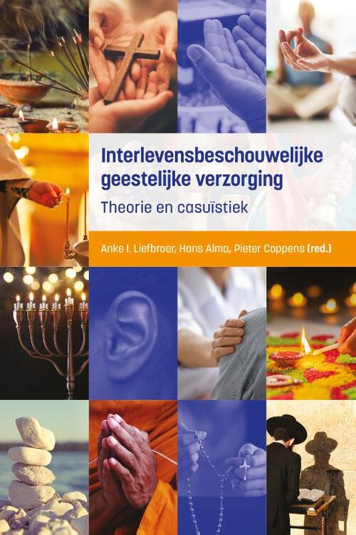 Interlevensbeschouwelijke geestelijke verzorging -  Anke Liefbroer, Hans Alma, Pieter Coppens (ISBN: 9789463014977)