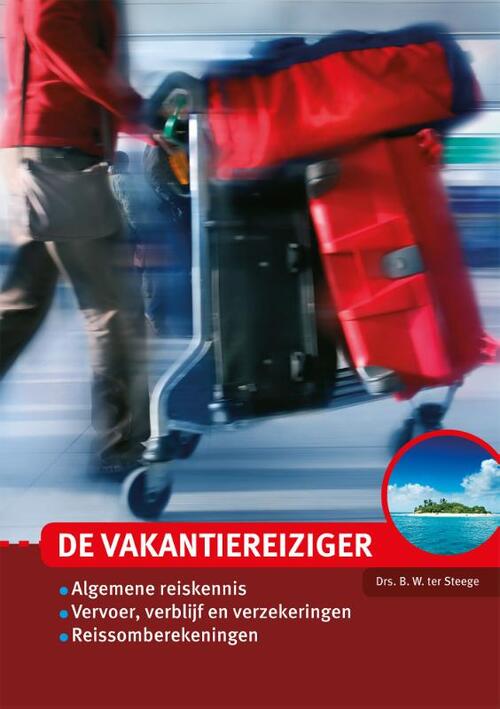 De Vakantiereiziger -  Berthel ter Steege (ISBN: 9789463015202)