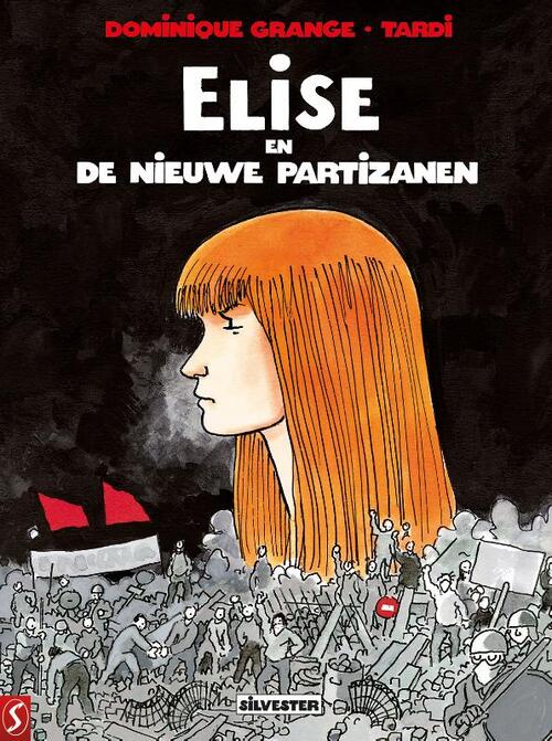 Elise en de Nieuwe Partizanen -  Dominique Grange, Tardi (ISBN: 9789463069120)