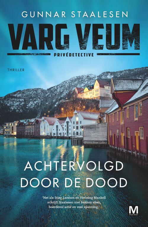 Gunnar Staalesen Achtervolgd door de dood -   (ISBN: 9789463099059)