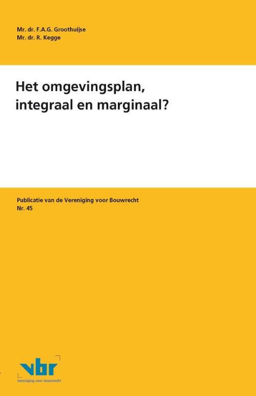 Het omgevingsplan, integraal en marginaal? -  F.A.G. Groothuijse, R. Kegge (ISBN: 9789463150286)