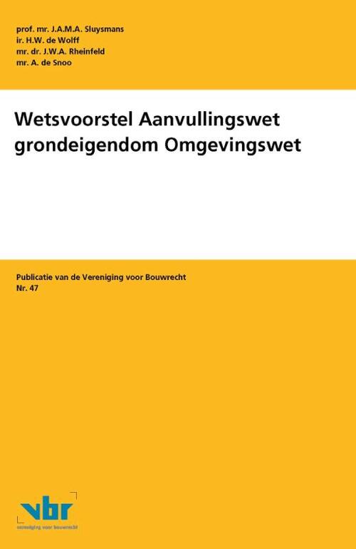 Wetsvoorstel Aanvullingswet grondeigendom Omgevingswet -  A. de Snoo (ISBN: 9789463150491)