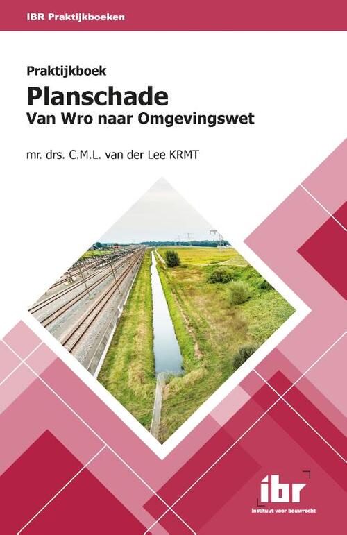 Praktijkboek ­Planschade -  C.M.L. van der Lee (ISBN: 9789463150750)