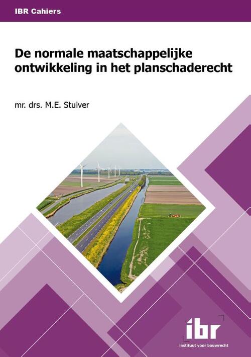 De normale maatschappelijke ontwikkeling in het planschaderecht -  M.E. Stuiver (ISBN: 9789463150811)