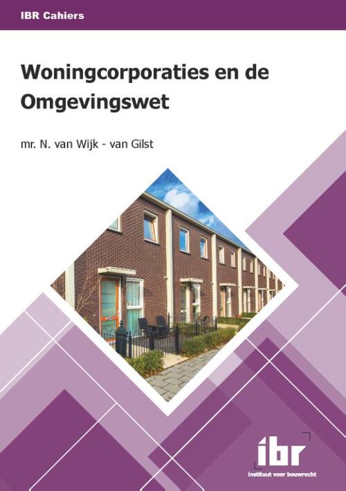 Woningcorporaties en de omgevingswet -  N. van Wijk-van Gilst (ISBN: 9789463151009)