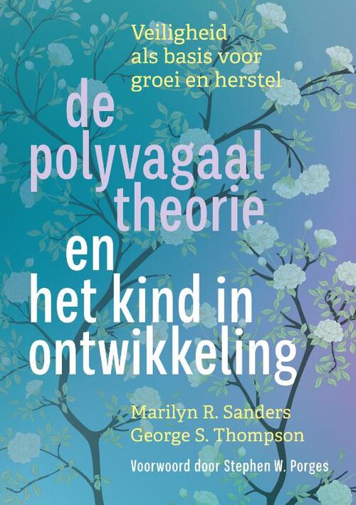 De polyvagaaltheorie en het kind in ontwikkeling -  George S. Thompson, Marilyn R. Sanders (ISBN: 9789463160773)