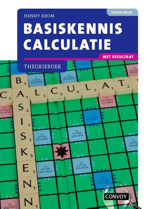 Basiskennis Calculatie met resultaat -  H.M.M. Krom (ISBN: 9789463172721)