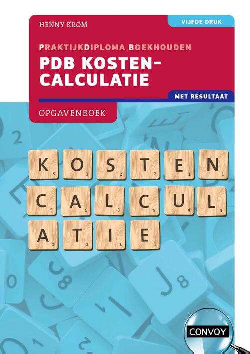 PDB Kostencalculatie met resultaat -  H.M.M. Krom (ISBN: 9789463173766)