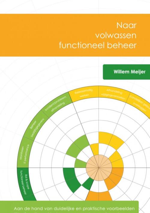 Naar volwassen functioneel beheer -  Willem Meijer (ISBN: 9789463185639)