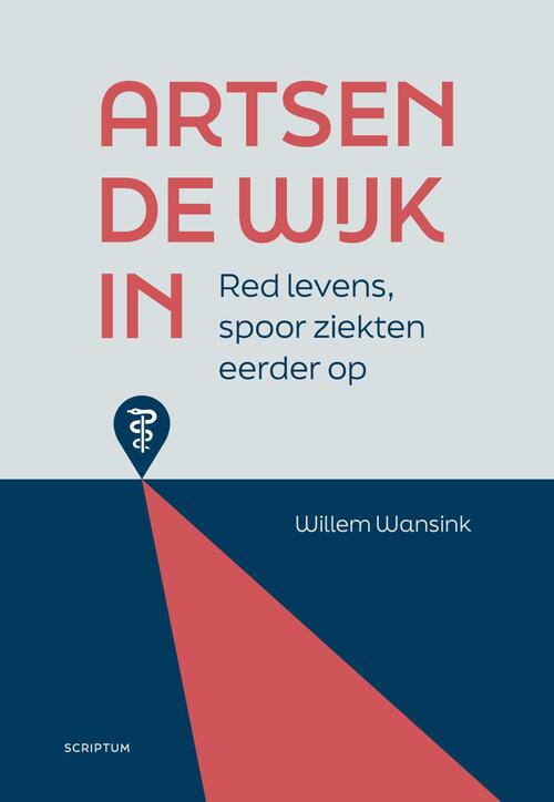 Artsen de wijk in -  Willem Wansink (ISBN: 9789463192750)