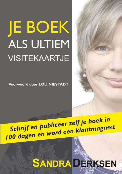 Je boek als Ultiem Visitekaartje -  Sandra Derksen (ISBN: 9789463282550)