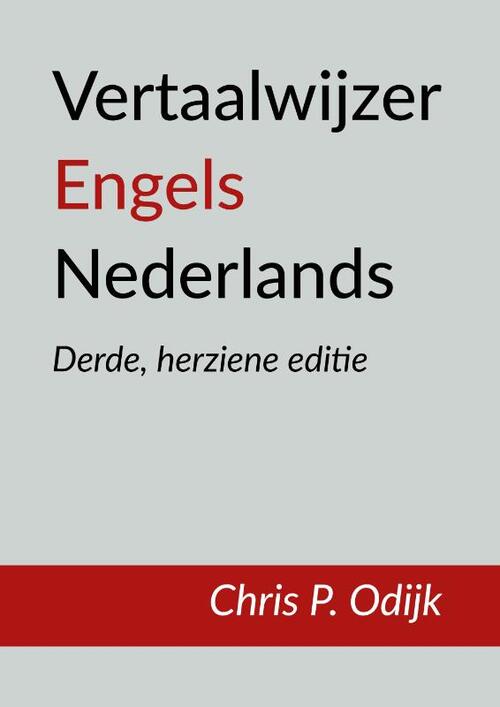 Vertaalwijzer Engels Nederlands -  Chris P. Odijk (ISBN: 9789463285179)