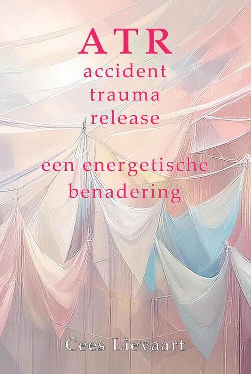 Cees Lievaart Accident Trauma Release -   (ISBN: 9789463310659)