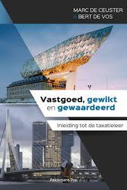 Vastgoed, gewikt en gewaardeerd -  Bert de Vos, Marc de Ceuster (ISBN: 9789463371100)